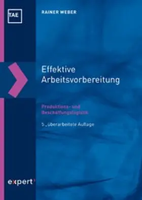 Weber / Mesenholl |  Effektive Arbeitsvorbereitung - Produktions- und Beschaffungslogistik | eBook | Sack Fachmedien