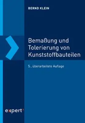 Klein |  Bemaßung und Tolerierung von Kunststoffbauteilen | eBook | Sack Fachmedien