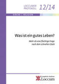 Müller / Schaede / Hartung |  Was ist ein gutes Leben? | Buch |  Sack Fachmedien