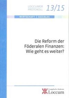 Junkernheinrich / Lange | Die Reform der Föderalen Finanzen: Wie geht es weiter? | Buch | 978-3-8172-1315-3 | sack.de