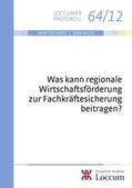 Lange / Brandt |  Was kann regionale Wirtschaftsförderung zur Fachkräftesicherung beitragen? | Buch |  Sack Fachmedien