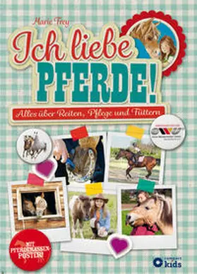 Frey |  Ich liebe Pferde! | Buch |  Sack Fachmedien