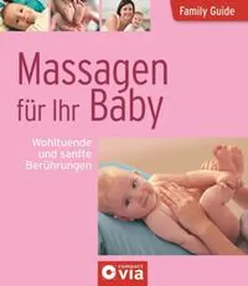 Brauburger / Hoffmann |  Family Guide - Massagen für Ihr Baby | Buch |  Sack Fachmedien