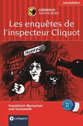 Hillefeld / Lions / Valerius |  Les enquêtes de l'inspecteur Cliquot (Lernkrimi Sammelband) | Buch |  Sack Fachmedien