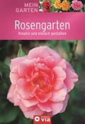 Seitz |  Mein Garten - Rosengarten | Buch |  Sack Fachmedien