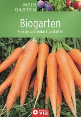 Seitz | Mein Garten - Biogarten | Buch | 978-3-8174-8418-8 | sack.de