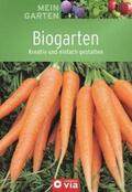 Seitz |  Mein Garten - Biogarten | Buch |  Sack Fachmedien