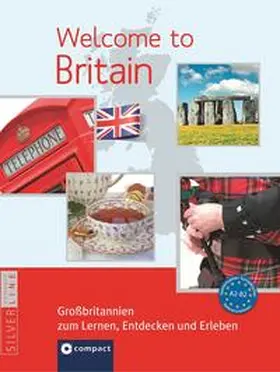Astley / Aichele |  Welcome to Britain - Großbritannien zum Lernen, Entdecken und Erleben | Buch |  Sack Fachmedien
