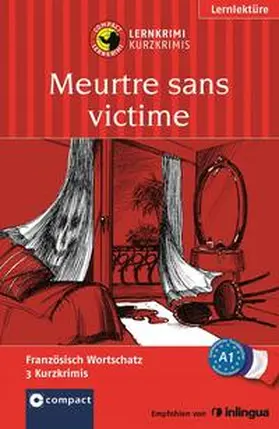 Nourrissier / Blancher |  Meurtre sans victime | Buch |  Sack Fachmedien