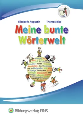 Augustin / Ries |  Meine bunte Wörterwelt. Schülerbuch | Buch |  Sack Fachmedien