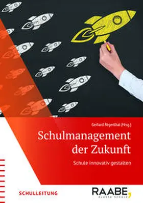 Regenthal |  Schulmanagement der Zukunft | Buch |  Sack Fachmedien