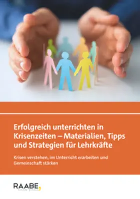 Bonardi / Frey / Junk |  Erfolgreich unterrichten in Krisenzeiten - Materialien, Tipps und Strategien für Lehrkräfte | Buch |  Sack Fachmedien