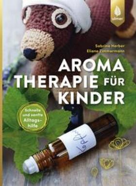 Herber / Zimmermann | Aromatherapie für Kinder | Buch | 978-3-8186-0070-9 | sack.de
