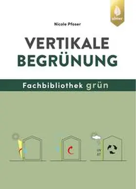 Pfoser |  Vertikale Begrünung | Buch |  Sack Fachmedien