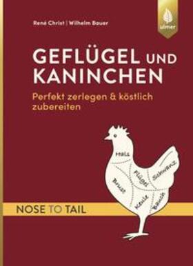 Christ / Bauer | Geflügel und Kaninchen - nose to tail | Buch | 978-3-8186-0274-1 | sack.de