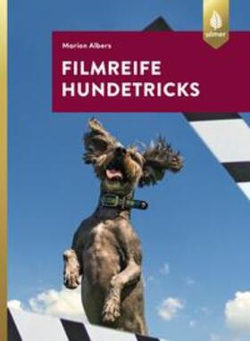 Albers |  Filmreife Hundetricks | Buch |  Sack Fachmedien