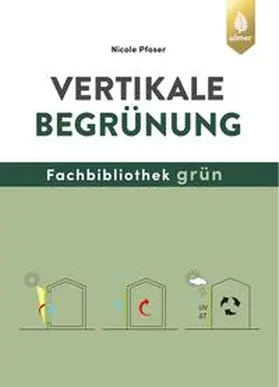 Pfoser |  Vertikale Begrünung | eBook | Sack Fachmedien