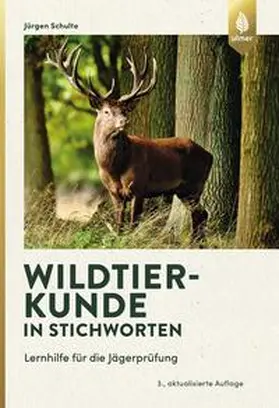 Schulte |  Wildtierkunde in Stichworten | Buch |  Sack Fachmedien