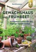 Schumann |  Gewächshaus und Frühbeet | Buch |  Sack Fachmedien