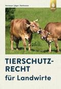 Hornauer / Jäger / Reithmeier |  Tierschutzrecht für Landwirte | Buch |  Sack Fachmedien