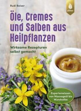 Beiser | Öle, Cremes und Salben aus Heilpflanzen | Buch | 978-3-8186-0976-4 | sack.de