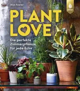 Fowler |  Plant Love | Buch |  Sack Fachmedien