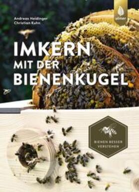 Heidinger / Kuhn | Imkern mit der Bienenkugel | E-Book | sack.de