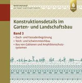 Mahabadi |  Konstruktionsdetails im Garten- und Landschaftsbau – Band 3 | eBook | Sack Fachmedien