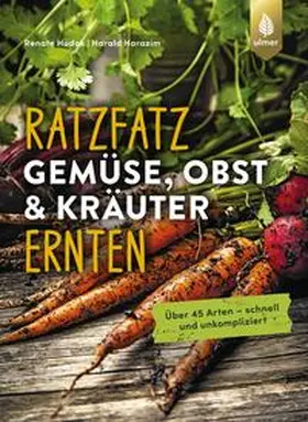 Hudak / Harazim |  Ratzfatz Gemüse, Obst & Kräuter ernten | Buch |  Sack Fachmedien