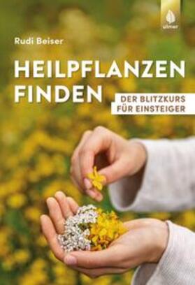 Beiser | Heilpflanzen finden | Buch | 978-3-8186-1290-0 | sack.de