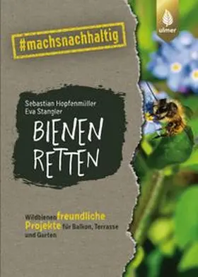 Hopfenmüller / Stangler |  Bienen retten | eBook | Sack Fachmedien