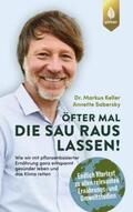 Keller / Sabersky |  Öfter mal die Sau rauslassen | Buch |  Sack Fachmedien