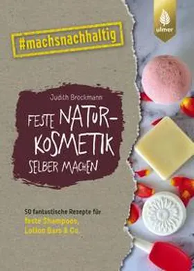 Brockmann |  Feste Naturkosmetik selber machen | Buch |  Sack Fachmedien