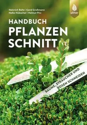 Beltz / Großmann / Hübscher |  Handbuch Pflanzenschnitt | eBook | Sack Fachmedien
