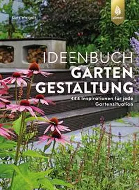 Weigelt |  Ideenbuch Gartengestaltung | eBook | Sack Fachmedien