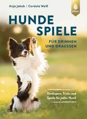 Jakob / Weiß |  Hundespiele für drinnen und draußen | eBook | Sack Fachmedien
