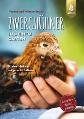 Bauer |  Zwerghühner in meinem Garten | eBook | Sack Fachmedien