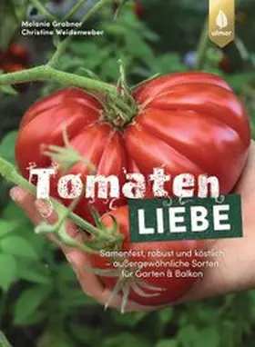 Grabner / Weidenweber |  Tomatenliebe | Buch |  Sack Fachmedien