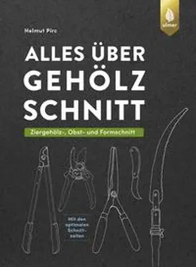 Pirc |  Alles über Gehölzschnitt | eBook | Sack Fachmedien
