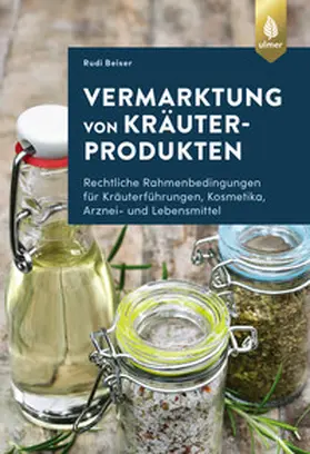 Beiser |  Vermarktung von Kräuterprodukten | Buch |  Sack Fachmedien