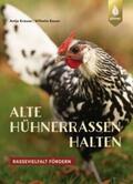 Bauer / Krause |  Alte Hühnerrassen halten | Buch |  Sack Fachmedien