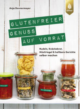 Donnermeyer | Glutenfreier Genuss auf Vorrat | Buch | 978-3-8186-2081-3 | sack.de