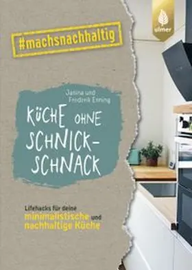 Enning |  Küche ohne Schnickschnack | eBook | Sack Fachmedien