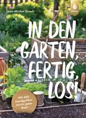 Groult | In den Garten, fertig, los | E-Book | www.sack.de