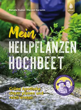 Hudak / Harazim |  Mein Heilpflanzen-Hochbeet | Buch |  Sack Fachmedien