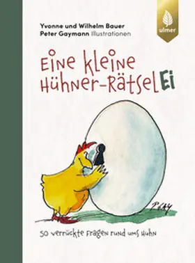 Bauer / Gaymann |  Eine kleine Hühner-RätselEI | Buch |  Sack Fachmedien