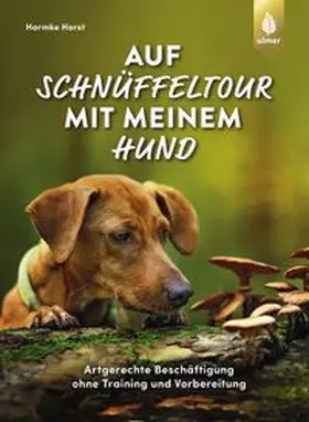 Horst |  Auf Schnüffeltour mit meinem Hund | eBook | Sack Fachmedien