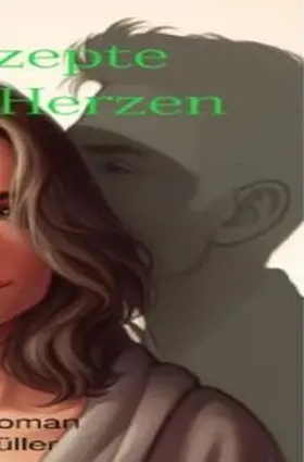 Müller |  Die Rezepte unserer Herzen | Buch |  Sack Fachmedien