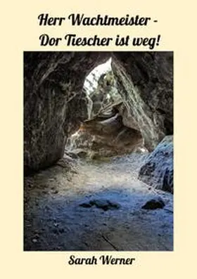 Werner |  Herr Wachtmeister - Dor Tiescher is weg! | Buch |  Sack Fachmedien
