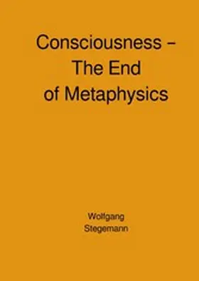 Stegemann |  Consciousness - The End of Metaphysics | eBook | Sack Fachmedien